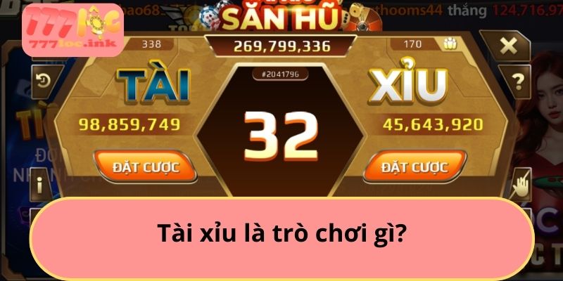 Tài xỉu là trò chơi gì?